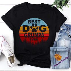 Dog Lover Shirt, Dog Lover T-Shirt, Best Dog Grumpa Ever Unisex T-Shirt, Dog Vintage Shirt, Vintage Dog Shirt, Dog Lover