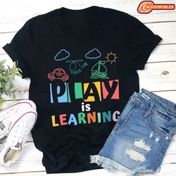 Play Is Learning Cartoon T-Shirt, Early Childhood Education Shirt, Learning Vintage Shirt, Learning Unisex T-Shirt, Chil