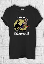 Trust Me I Am An Engineer Coyote Cart T Shirt Hoodie Sweatshirt Baseball Pullover Men Women Unisex Baggy Boyfriend Shirt