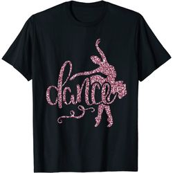 ballet dance ballerina gift women girls kids t-shirt