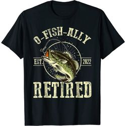 o-fish-ally retired since 2022 retirement fishing lover gift t-shirt