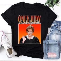 only judy can judge me vintage retro t-shirt, judy sheindlin shirt, judge judy shirt, judy shirt, judy sheindlin lover s