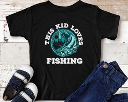 this kid loves fishing t-shirt  fishermen gift fish lover toddler gift idea