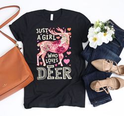 just a girl who loves deer shirt  deer shirt deers gifts  flower shirt  floral design  moose elk  buck doe  tank top  ho
