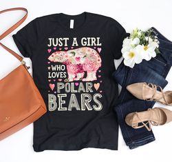 just a girl who loves polar bears shirt  polar bear shirt  polar bear gifts  flower shirt  floral design  bear lover  ta