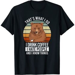 Caffeine Lover Drink Coffee Hate People And Know Things T-Shirt