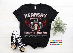 Mega Pint T-shirt, Funny Hearsay Brewing Co Fans Birthday Gift Tshirt, Sarcastic Joke Happy Hour Anytime Lover Party Pre