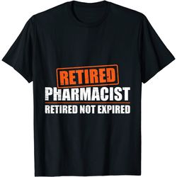 Retired Pharmacist Retired not Expired T-Shirt