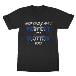 Scottish and Perfect t-shirt Classic Adult T-Shirt