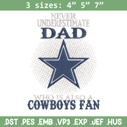 Never underestimate Dad Dallas Cowboys embroidery design, Dallas Cowboys embroidery, NFL embroidery, sport embroidery.