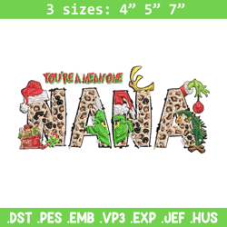 You're One Mean Nana Grinch Christmas Embroidery design, Grinch Christmas Embroidery, Grinch design, Digital download.