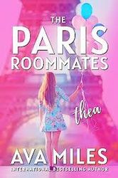 The Paris Roommates by Ava Miles