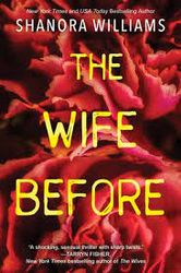The Wife Before : A Spellbinding Psychological Thriller with a Shocking Twist by Shanora Williams