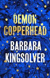 Demon Copperhead : A Pulitzer Prize Winner by Barbara Kingsolver