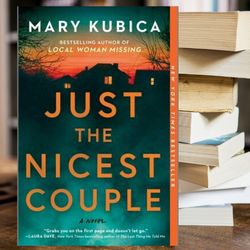 Just the Nicest Couple A Novel by Mary Kubica (Author)