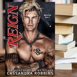 Reign (Rock God Book 2) Kindle Edition by Cassandra Robbins (Author)