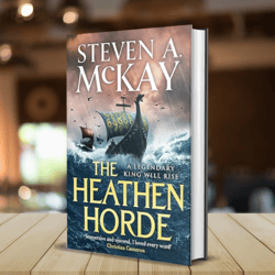 The Heathen Horde by Steven A. McKay