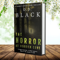 The Horror at Murden Cove (A Thomas Austin Crime Thriller Book 4) Kindle Edition by D.D. Black (Author)