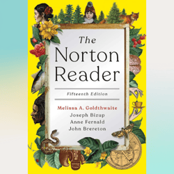 The Norton Reader (Fifteenth Edition)  by Melissa A. Goldthwaite