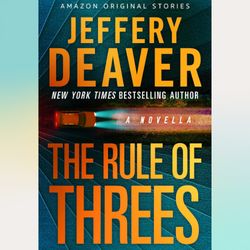 The Rule of Threes: A Novella Kindle Edition by Jeffery Deaver (Author)