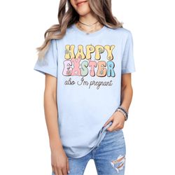 happy easter day pregnancy spring baby announcement gift for expecting baby reveal trendy retro unisex trending shirt
