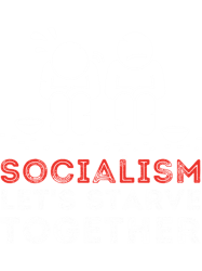 Lets Starve TogetherFunny Anti Socialism amp Libertarian product