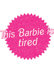 This Barbie is tired