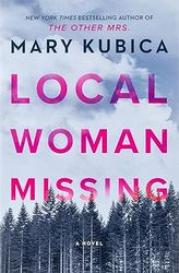 Local Woman Missing by Mary Kubica