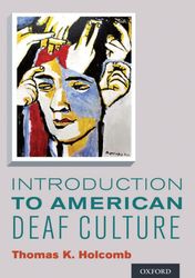 introduction to american deaf culture by thomas k. holcomb