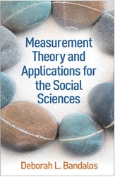 Measurement Theory and Applications for the Social Sciences by Deborah L. Bandalos