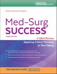 Med-surg success  a Q  A review applying critical thinking to test taking by Colgrove, Kathryn Cadenhead