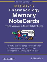 Mosby s Pharmacology Memory Notecards Visual, Mnemonic, and Memory Aids for Nurses Fifth Edition by JoAnn Zerwekh