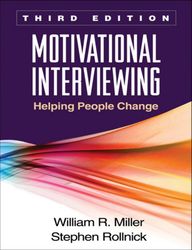 Motivational Interviewing, Third Edition Helping People Change by William R. Miller Phd, Stephen Rollnick PhD