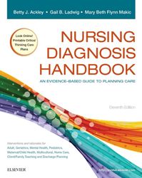 Nursing Diagnosis Handbook An Evidence-Based Guide to Planning Care by Betty J. Ackley Gail B.