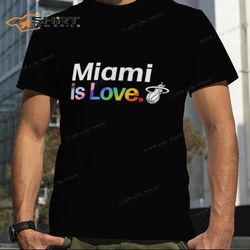 Miami Heat Is Love City Pride Team Logo T-Shirt