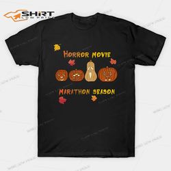 Horror Movie Marathon Season T-Shirt
