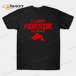 I Like Horror Movies Fan Halloween T-Shirt