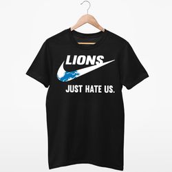 Detroit Lions Just Hate Us Limited Edition