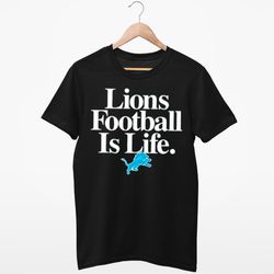 detroit-lions-football-is-life-shirt