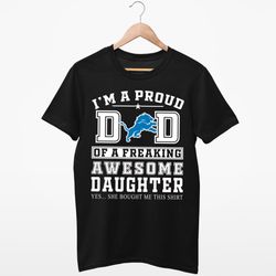I_m a Proud Dad Detroit Lions Fan Gift Father_s Day T-Shirt