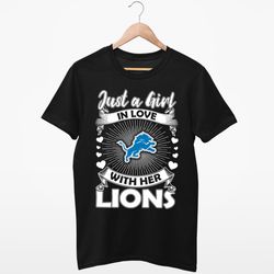 Just a girl in loves with her Detroit Lions NFL Gift T Shirt