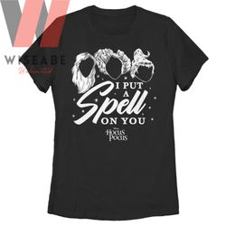 Halloween Hocus Pocus I Put A Spell On You Sanderson Sisters Shirt