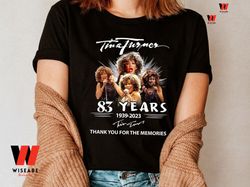 Vintage 83 Years Thanks For Memories 1939 2023  Queen of Rock n Roll Tina Turner T Shirt