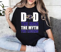 Baltimore Ravens Dad The Man The Myth The Legend Father_s Day Gift