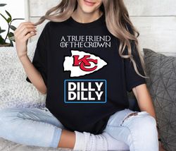 Dilly Dilly Friend Of The Kansas City Chiefs King