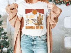Vintage Dawned On Me Like Is As Fleeting As The Passing Dawn Zach Bryan Shirt