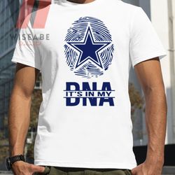 Cute Star Logo Fingerprint Its In My DNA Lover Of Cowboys Football Shirt