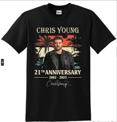 Chris Young 21th Anniversary 2002-2023 Signature Shirt All Size S To 5xl Tr15398802