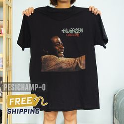 Al Green Tee Call Me Unisex T-shirt Size S-5xl Free Shipping3454