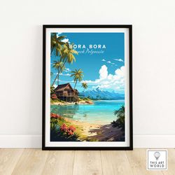 Bora Bora Print  Travel Poster  Birthday present  Wedding anniversary gift  Art Print